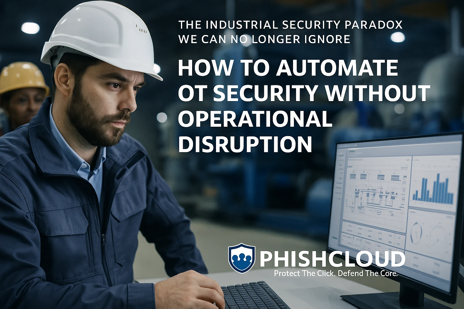 How to Automate OT Security Without Operational Disruption